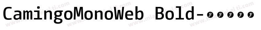 CamingoMonoWeb Bold字体转换